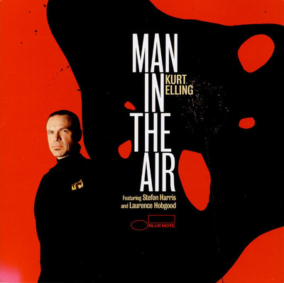 Kurt Elling Featuring Stefon Harris And Laurence Hobgood - Man In The Air (2003, Europe, CD)