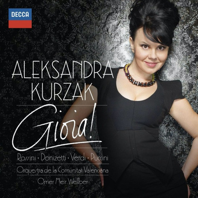 Gioacchino Rossini / Gaetano Donizetti / Giuseppe Verdi / Giacomo Puccini - Aleksandra Kurzak, Orquestra De La Communitat Valenciana, Omer Meir Wellber - Gioia! (2011, Europe, CD)