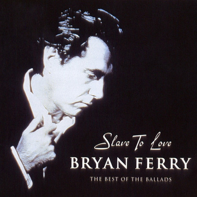 Bryan Ferry - Slave To Love: The Best Of The Ballads (2000, US, CD)