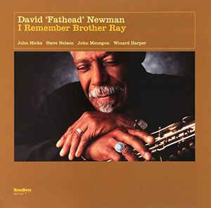 David Fathead Newman I Remember Brother