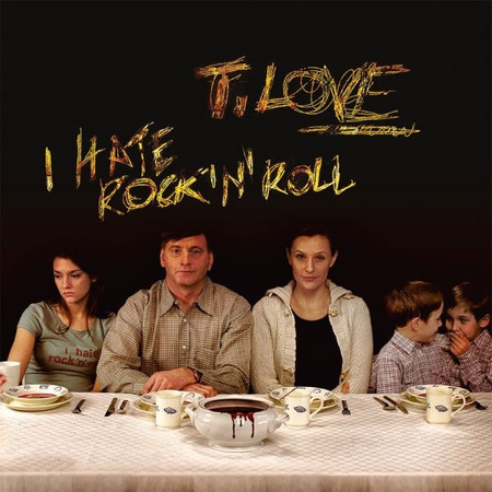 T.Love - I Hate Rock'N'Roll (2017, Poland, Vinyl)