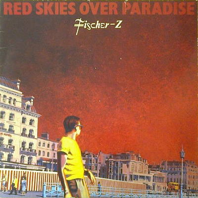 Fischer-Z - Red Skies Over Paradise (1981, Vinyl)