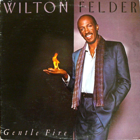 Wilton Felder - Gentle Fire (1983, US, Vinyl)