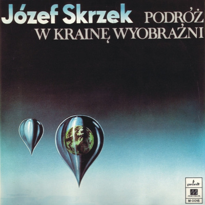Józef Skrzek - Podróż W Krainę Wyobraźni (1985, Poland, Vinyl)
