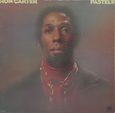 Ron Carter - Pastels (1976, US, Vinyl)