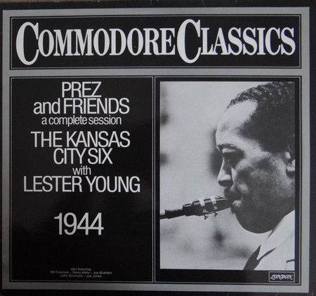 Kansas City Six With Lester Young - Prez And Friends (A Complete Session) (1980, Vinyl)