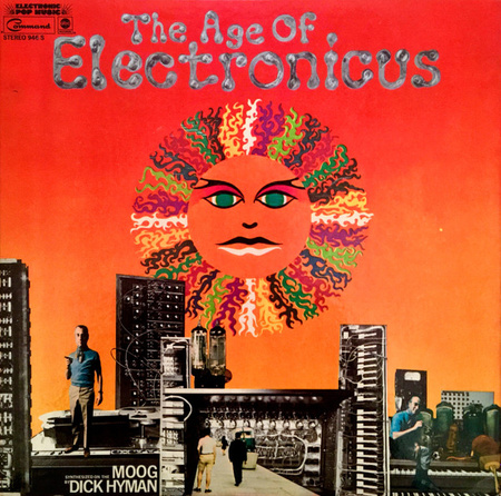 Dick Hyman - The Age Of Electronicus (1969, US, Vinyl)