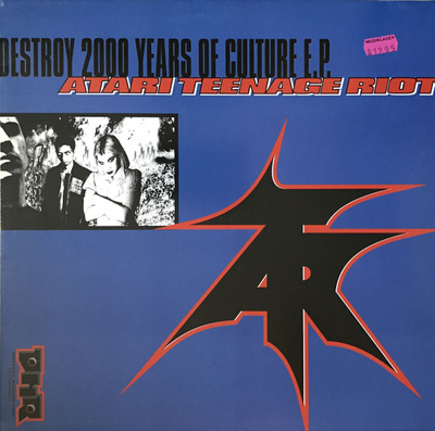 Atari Teenage Riot - Destroy 2000 Years Of Culture E.P. (1997, UK & Europe, Vinyl)