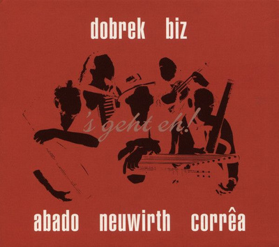 Krzysztof Dobrek , Aliosha Biz , Marwan Abado , Roland Neuwirth , Alegre Correa - s Geht Eh! (CD)