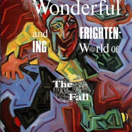 The Fall - The Wonderful And Frightening World Of... (1984, UK, Vinyl)