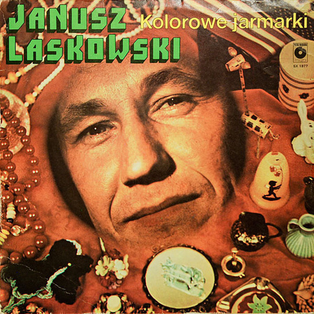 Janusz Laskowski (2) - Kolorowe Jarmarki (1981, Poland, Vinyl)