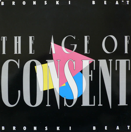 Bronski Beat - The Age Of Consent (1984, UK, Vinyl)