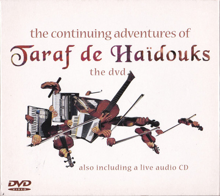 Taraf de Haïdouks - The Continuing Adventures Of Taraf De Haïdouks (2005, Europe, DVD)