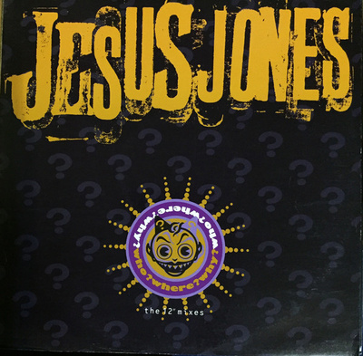 Jesus Jones - Who? Where? Why? (The 12" Mixes) (1991, UK, Vinyl)