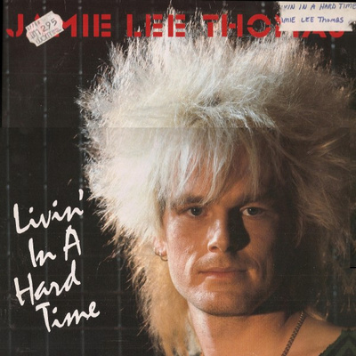 Jamie Lee Thomas - Livin' In A Hard Time (1988, Germany, Vinyl)
