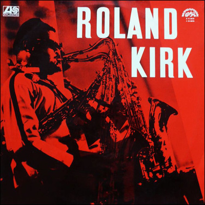 Roland Kirk - Roland Kirk (1970, Czechoslovakia, Vinyl)