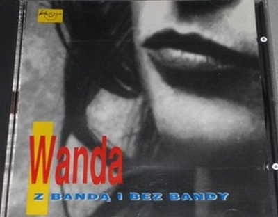 Banda & Wanda - Wanda Z Bandą I Bez Bandy (1992, Poland, CD)