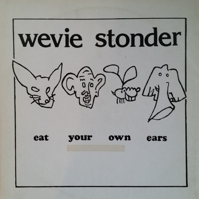 Wevie Stonder - Eat Your Own Ears (1999, UK, Vinyl)