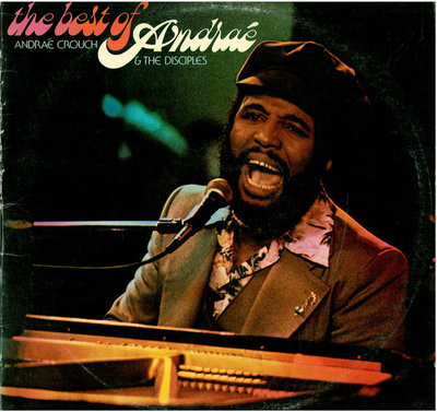 Andraé Crouch & The Disciples - The Best Of Andraé (1975, UK, Vinyl)
