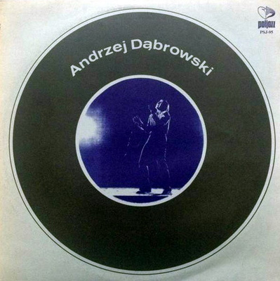 Andrzej Dąbrowski - Andrzej Dąbrowski (1981, Poland, Vinyl)