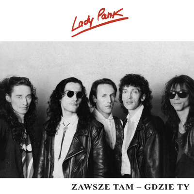 Lady Pank - Zawsze Tam - Gdzie Ty (2018, Poland, Vinyl)