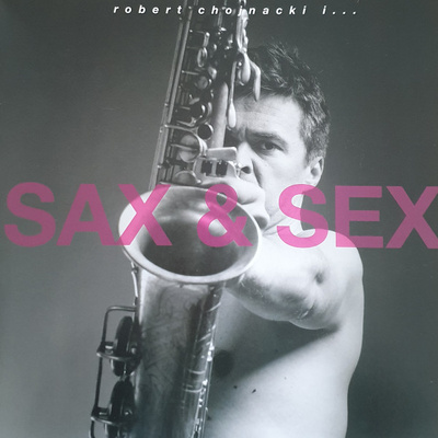 Robert Chojnacki - Sax & Sex (2019, Poland, Vinyl)