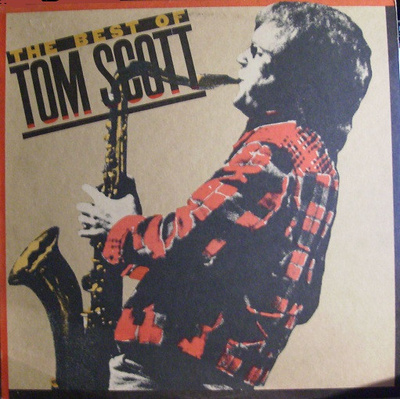 Tom Scott - The Best Of Tom Scott (1980, US, Vinyl)