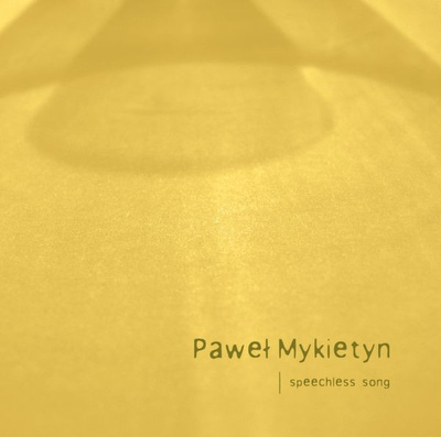 Paweł Mykietyn - Speechless Song (2008, Poland, CD)