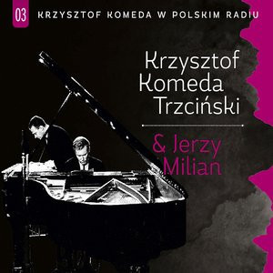 Krzysztof Komeda & Jerzy Milian - Krzysztof Komeda Trzciński & Jerzy Milian (2014, Poland, CD)