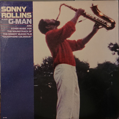 Sonny Rollins - Sonny Rollins Plays G-Man And Other Music For The Soundtrack Of The Robert Mugge Film "Saxophone Colossus" (1987, US, Vinyl)