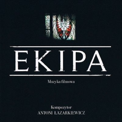 Antoni Łazarkiewicz - Ekipa (Muzyka Filmowa) (2007, CD)