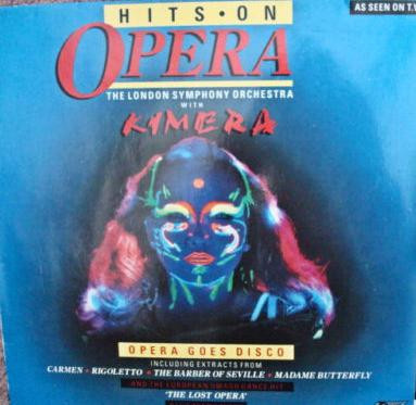 Kimera (3) With London Symphony Orchestra - Hits On Opera (1985, UK, Vinyl)