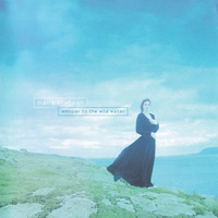 Maire Brennan - Whisper To The Wild Water (1999, Europe, CD)