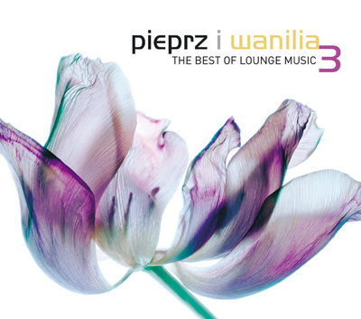 Various - Pieprz I Wanilia (The Best Of Lounge Music) Vol. 3 (2006, Poland, CD)