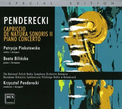 Krzysztof Penderecki, Patrycja Piekutowska, Beata Bilińska, Narodowa Orkiestra Symfoniczna Polskiego Radia - Capriccio, De Natura Sonoris II, Piano Concerto (2007, Poland, CD)