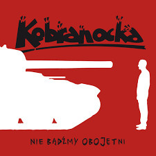 Kobranocka - Nie Bądźmy Obojętni (2024, Poland, Vinyl)