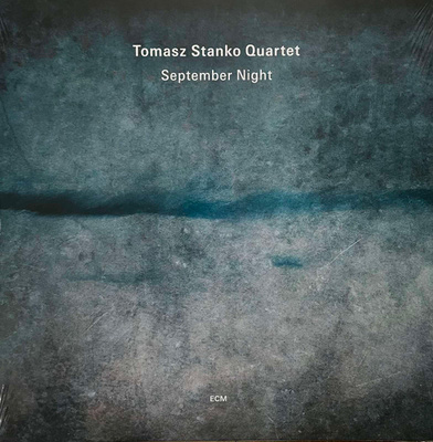 Tomasz Stańko Quartet - September Night (2024, Europe, Vinyl)