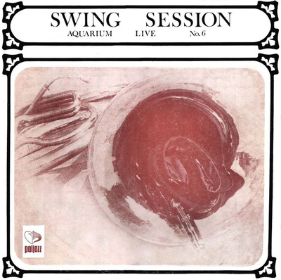 Swing Session - Aquarium Live No. 6 (1979, Poland, Vinyl)