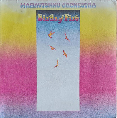 Mahavishnu Orchestra - Birds Of Fire (1973, US, Vinyl)