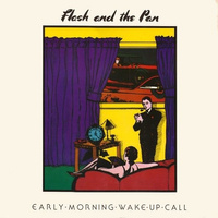 Flash & The Pan - Early Morning Wake Up Call (1985, Europe, Vinyl)
