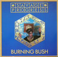 Savage Progress - Burning Bush (1984, Europe, Vinyl)
