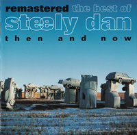 Steely Dan - Remastered • The Best Of Steely Dan (Then And Now) (0, Europe, CD)