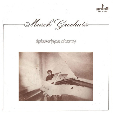 Marek Grechuta - Śpiewające Obrazy (1981, Poland, Vinyl)