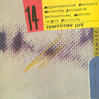 Various - 14 Międzynarodowe Spotkania Wokalistów Jazzowych / 14th International Meeting Of Jazz Vocalists (Competition Live) (1987, Poland, Vinyl)
