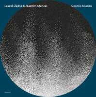 Leszek Zadlo , Joachim Mencel - Cosmic Silence (2022, Poland, Vinyl)