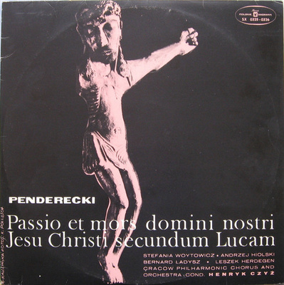 Krzysztof Penderecki - Passio Et Mors Domini Nostri Jesu Christi Secundum Lucam (1973, Poland, Vinyl)