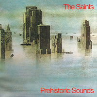 Saints (2), The - Prehistoric Sounds (1978, France, Vinyl)
