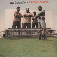 Crusaders, The - Unsung Heroes (1973, UK, Vinyl)