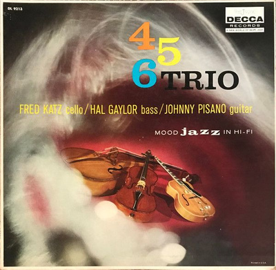 Fred Katz , Harold Gaylor , John Pisano - 4-5-6 Trio (1959, Vinyl)