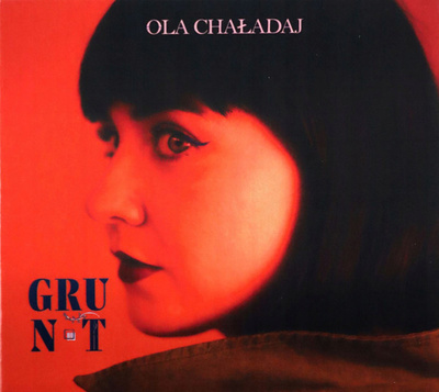 Ola Chaładaj - Grunt (2022, Poland, CD)